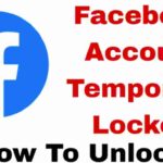 Facebook Account Temporary Locked Problem? How to Unlock Facebook Account