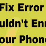 Error Couldn't Enrol Your Phone