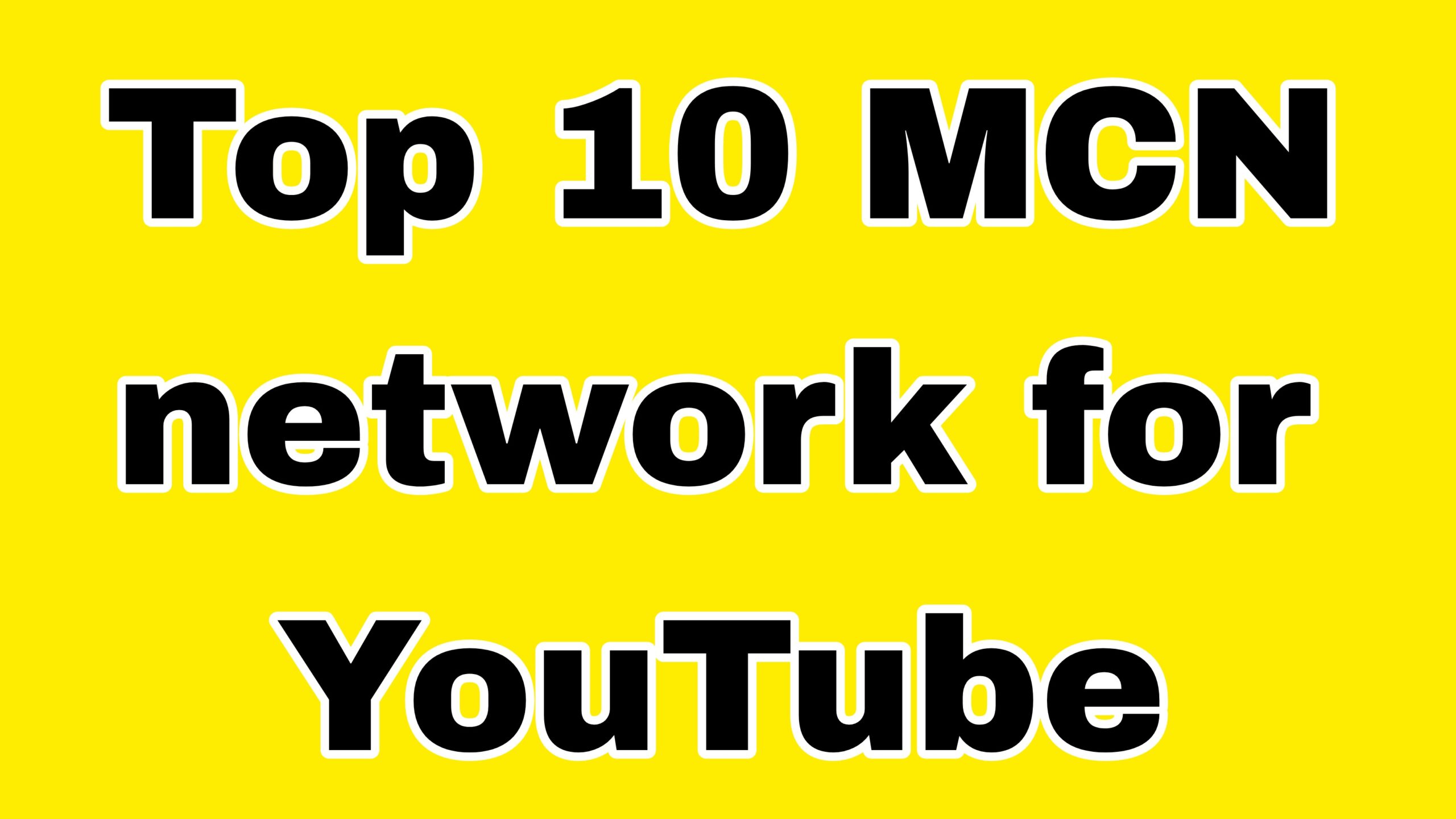 Top 10 MCN network for YouTube