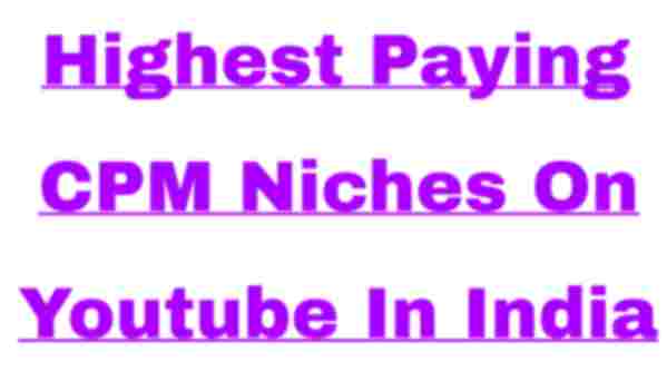 Highest Paying CPM Niches On Youtube In India